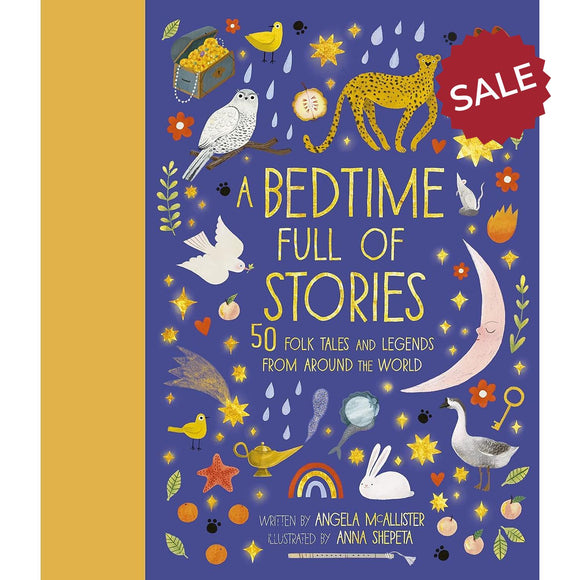 A Bedtime Full of Stories: 50 Folk Tales & Legends from Around the World