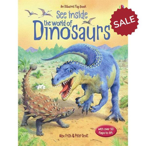 See Inside the World of Dinosaurs: An Usborne Flap Book