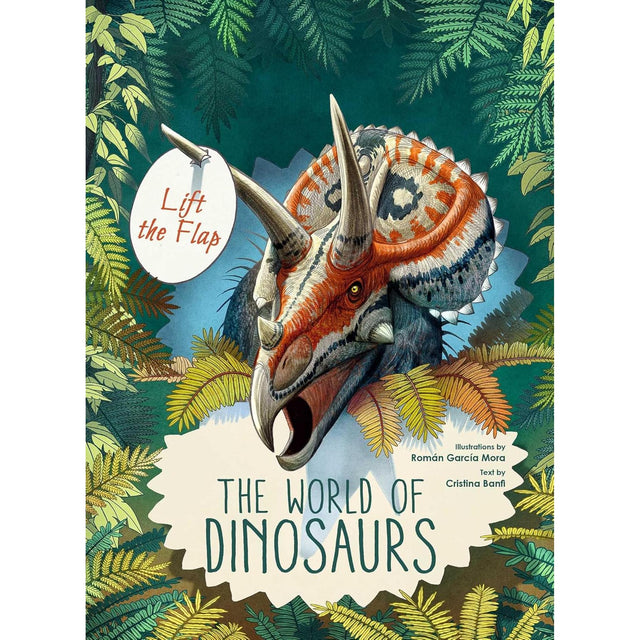 The World of Dinosaurs: Lift the Flap Book