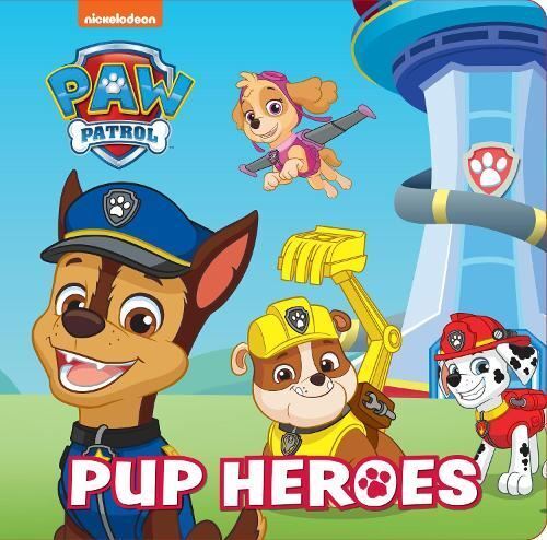 PAW Patrol Pup Heroes Board Book